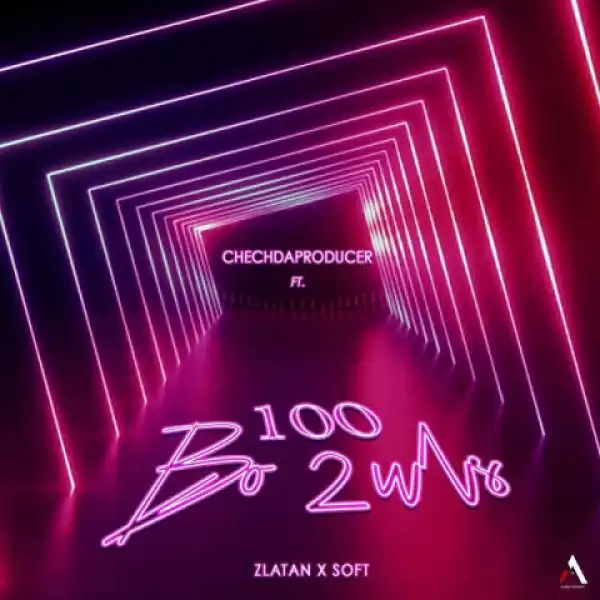 Chechdaproducer - 100 Bo2uls Ft. Zlatan, Soft